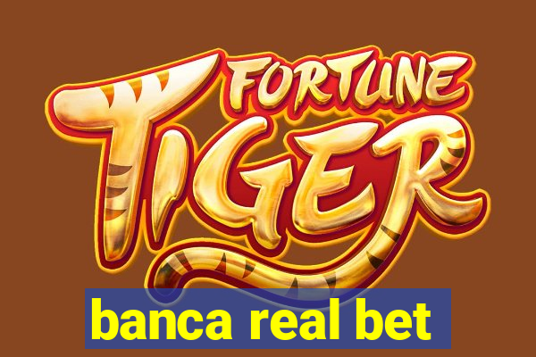 banca real bet