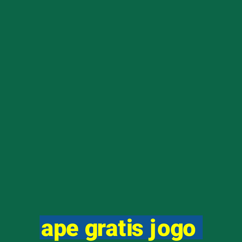 ape gratis jogo