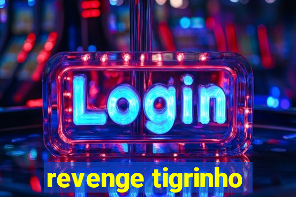 revenge tigrinho