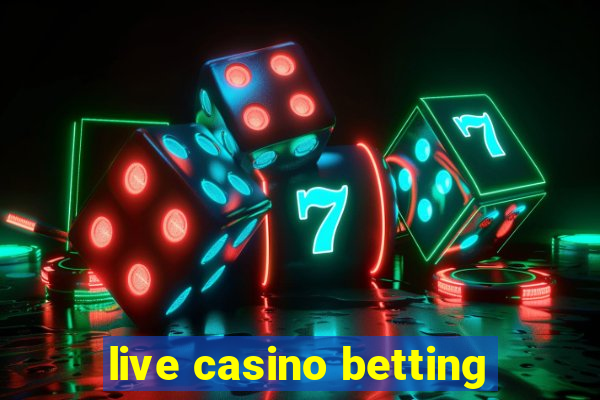 live casino betting