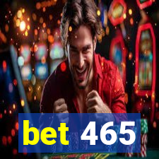 bet 465