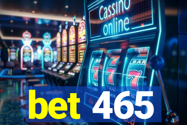 bet 465