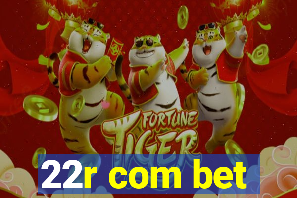 22r com bet