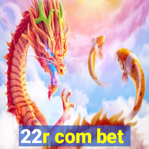 22r com bet