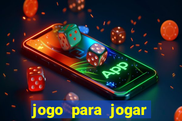 jogo para jogar sem abaixar