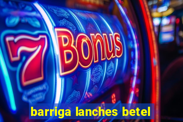 barriga lanches betel