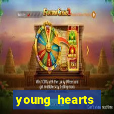 young hearts assistir online