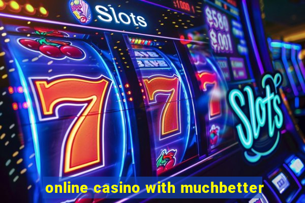 online casino with muchbetter