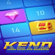 online casino with muchbetter