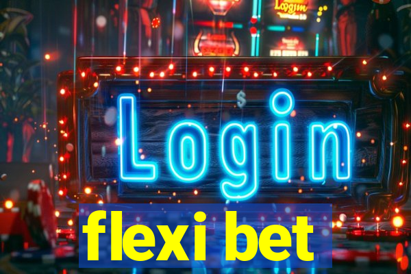 flexi bet