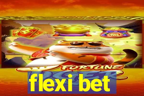 flexi bet