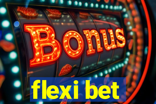 flexi bet