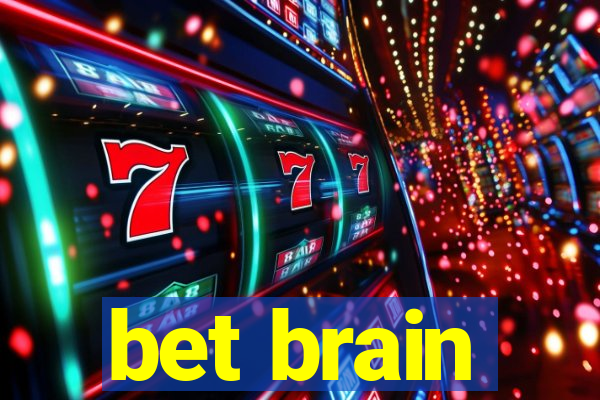 bet brain