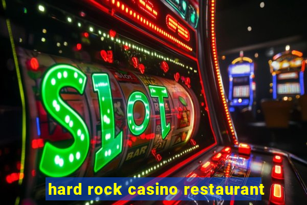 hard rock casino restaurant