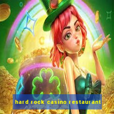 hard rock casino restaurant