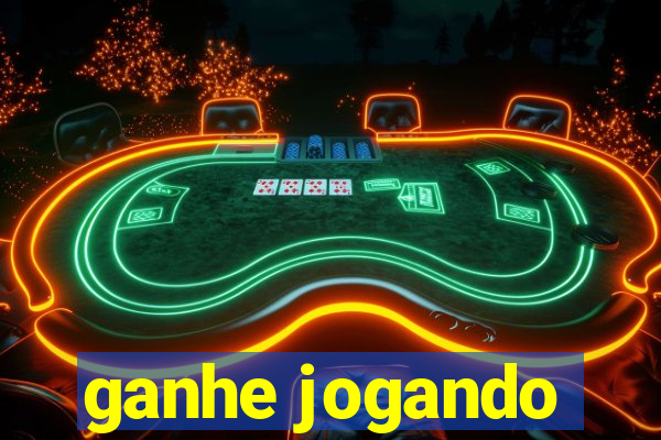 ganhe jogando