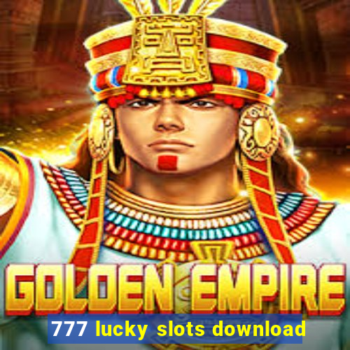 777 lucky slots download