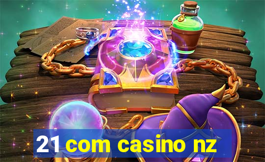 21 com casino nz