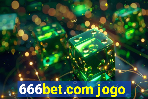 666bet.com jogo