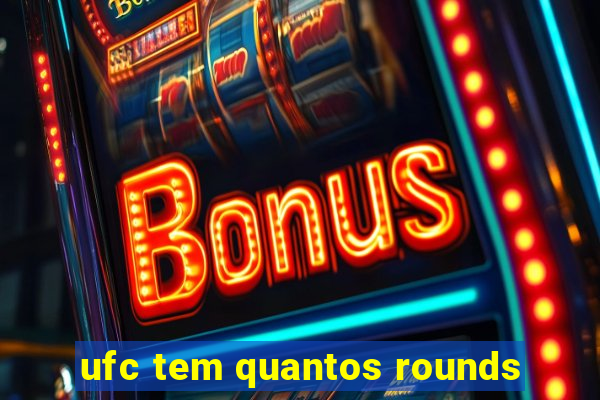 ufc tem quantos rounds