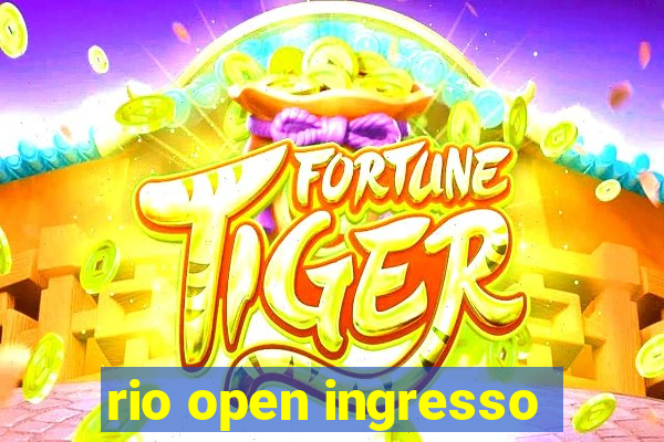 rio open ingresso