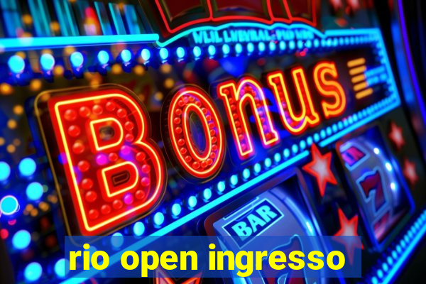 rio open ingresso