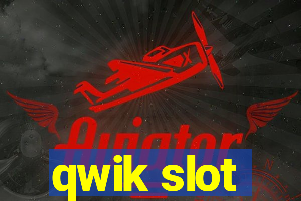 qwik slot