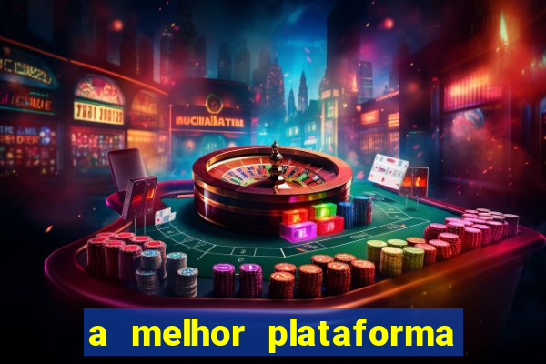 a melhor plataforma de jogo