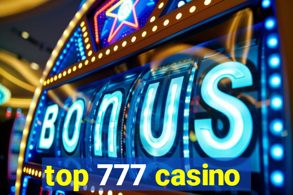 top 777 casino