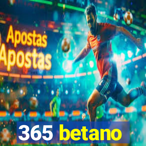 365 betano