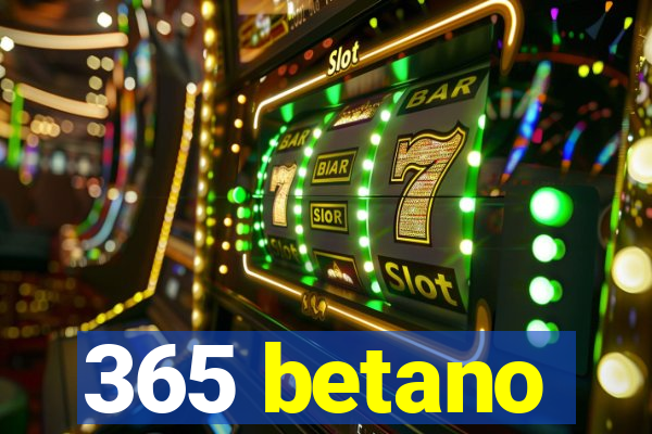 365 betano