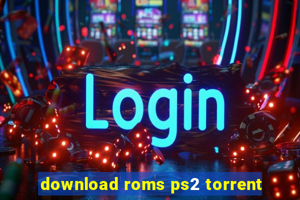 download roms ps2 torrent