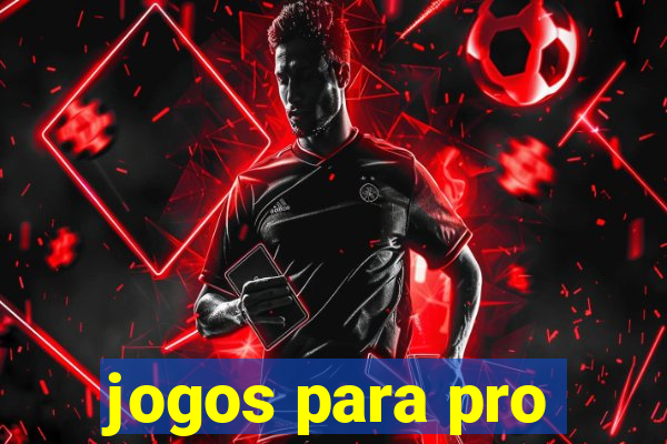 jogos para pro