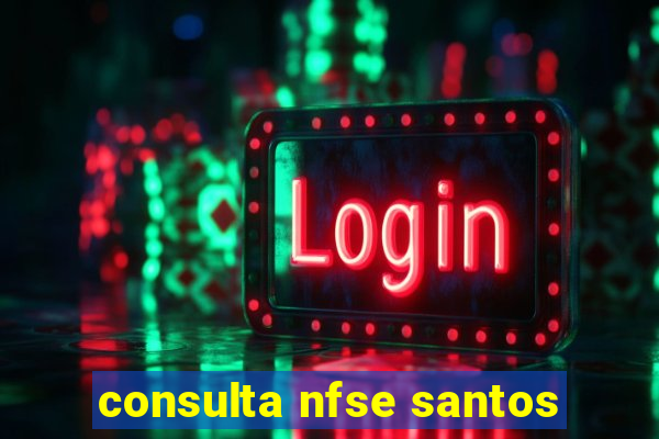 consulta nfse santos