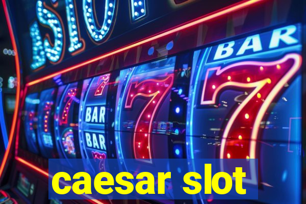 caesar slot