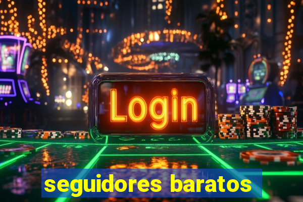 seguidores baratos