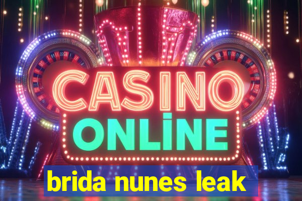 brida nunes leak