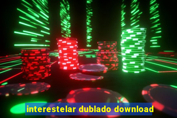 interestelar dublado download