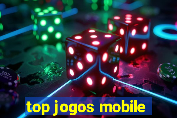 top jogos mobile