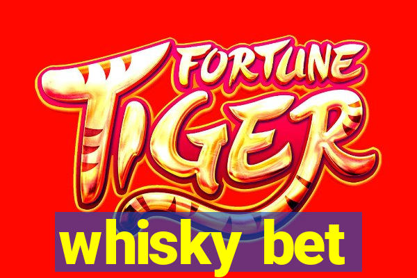 whisky bet