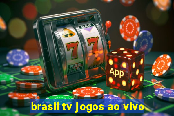 brasil tv jogos ao vivo