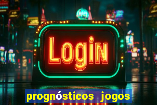 prognósticos jogos de hoje