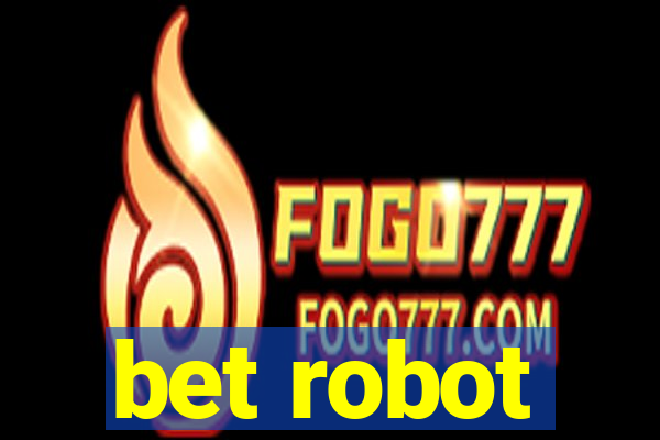 bet robot