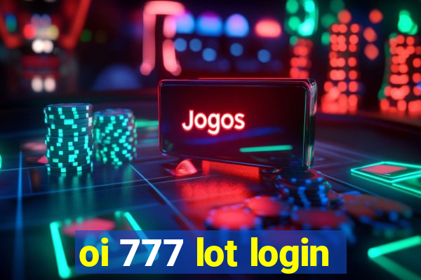 oi 777 lot login