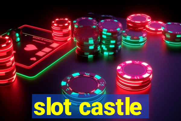 slot castle