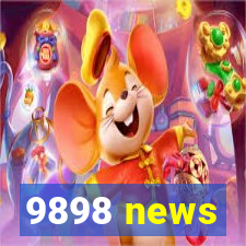 9898 news