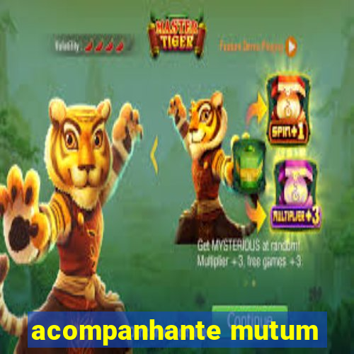 acompanhante mutum