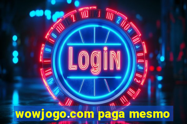 wowjogo.com paga mesmo