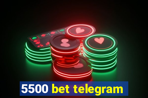 5500 bet telegram