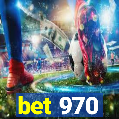 bet 970